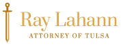 Ray Lahann Attorney of Tulsa